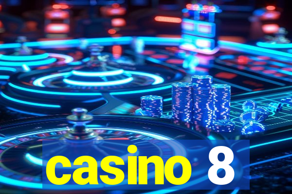 casino 8